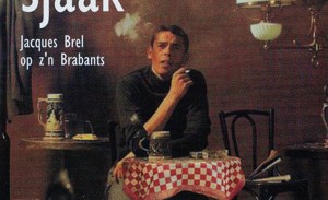 Sjaak, Jacques Brel op z'n Brabants